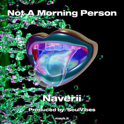 Not A Morning Person