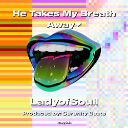 He Takes My Breath Away