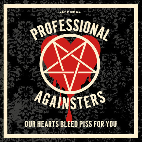 Our Hearts Bleed Piss For You