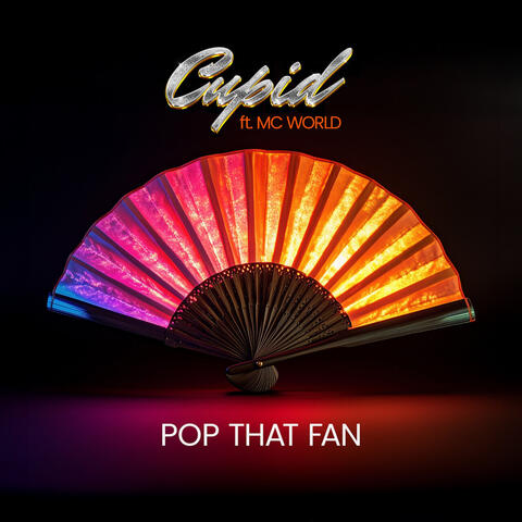 Pop That Fan
