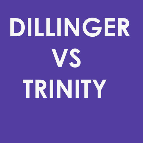 Dillinger vs Trinity