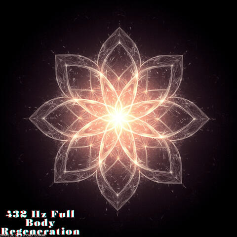 432 Hz Full Body Regeneration