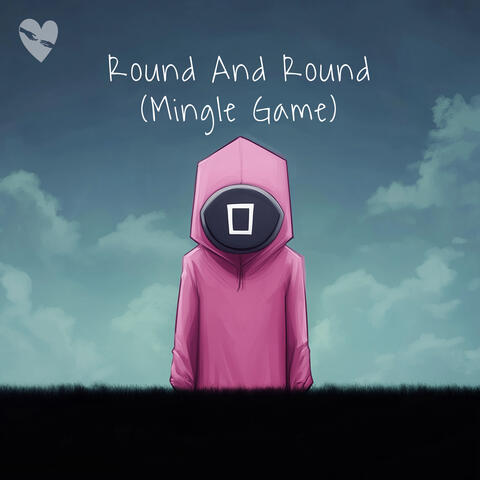 Round And Round (Mingle Game)