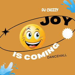 Joy Is Coming DanceHall