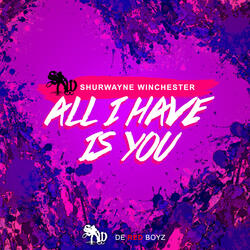 All I Have Is You