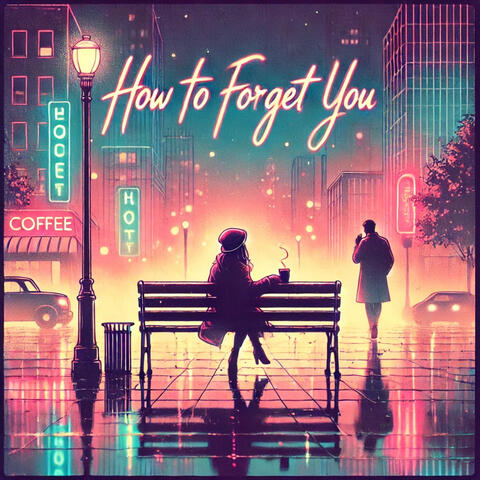 How to Forget You