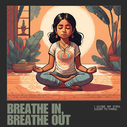 Breathe In Breathe Out