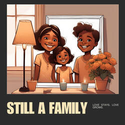 Still a Family