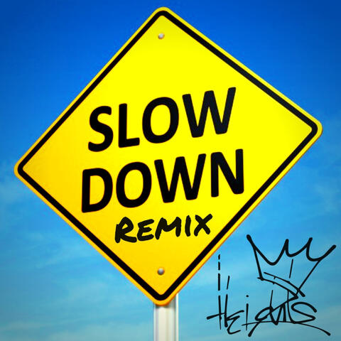 Slow Down