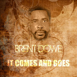 It Comes & Goes