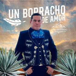 Un Borracho de Amor