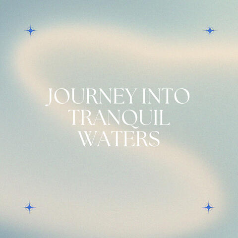 Journey Into Tranquil Waters