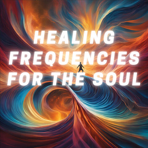 Healing Frequencies for the Soul