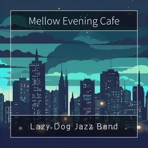 Mellow Evening Cafe