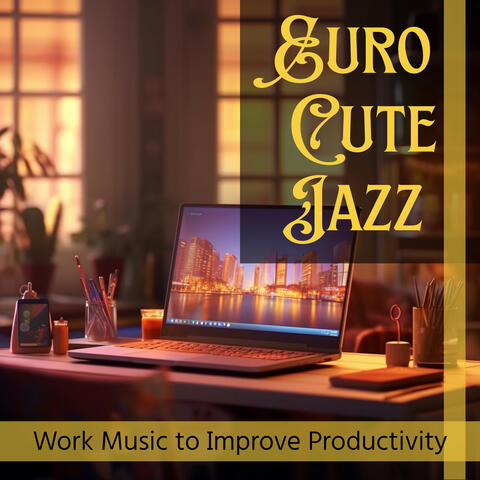 Work Music to Improve Productivity