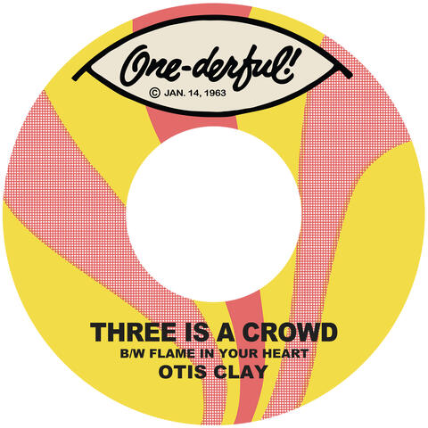 Three Is A Crowd B/W Flame In Your Heart