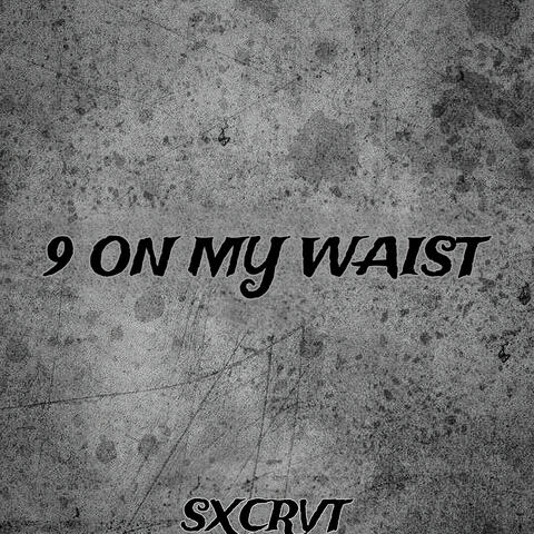 9 on My Waist