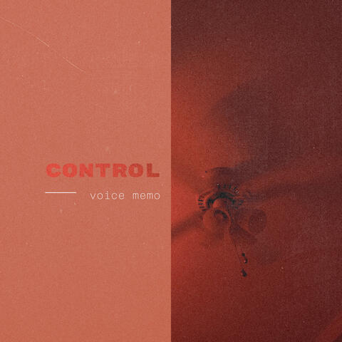Control (Voice Memo)