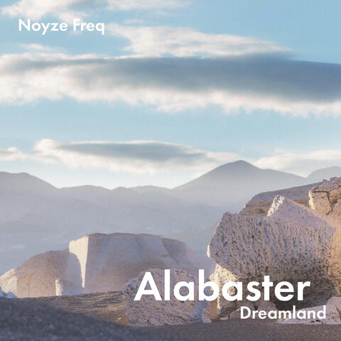 Alabaster Dreamland