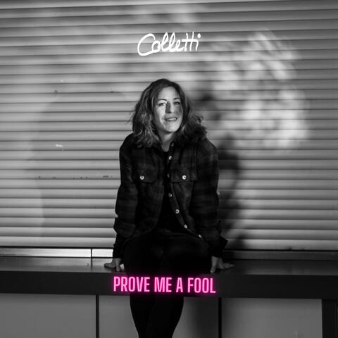 Prove Me A Fool