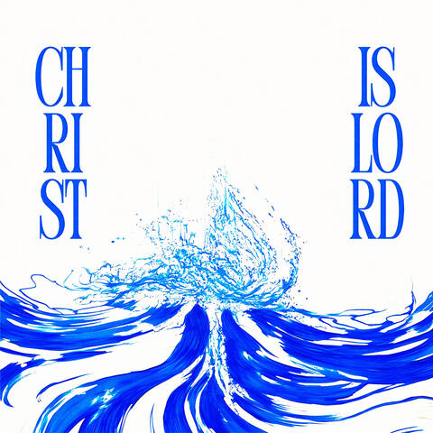 Christ Is Lord