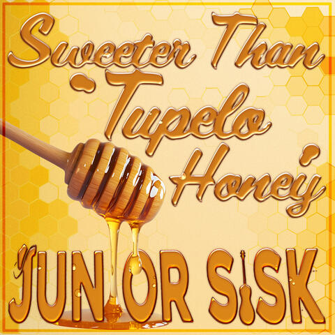 Sweeter Than Tupelo Honey