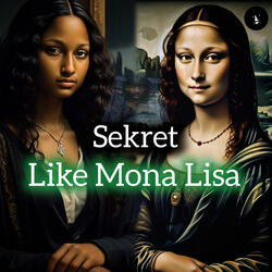 Like Mona Lisa