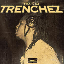 For The Trenches
