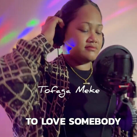 To Love Somebody