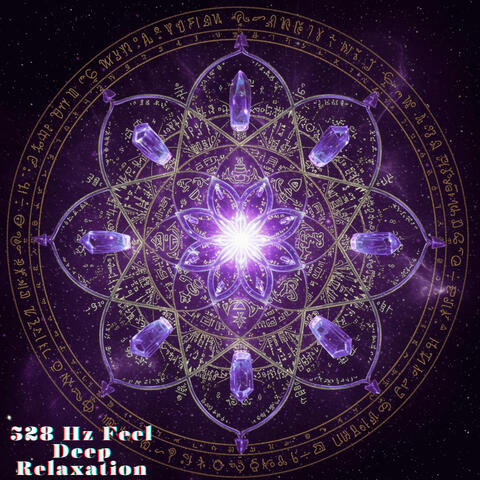 528 Hz Feel Deep Relaxation