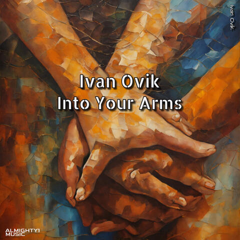 Into Your Arms