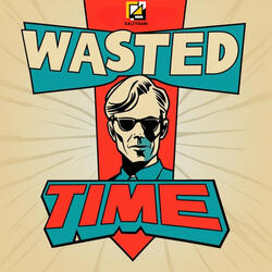 Wasted Time