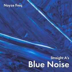 Straight A's Blue Noise