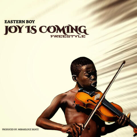 JOY IS COMING (FREESTYLE)