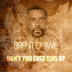 Don't You Ever Give Up