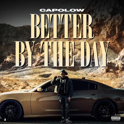 Better By The Day