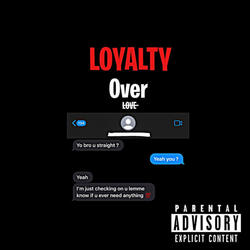 Loyalty Over Love