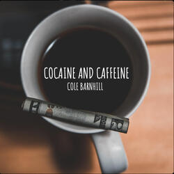 Cocaine and Caffeine