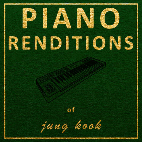 Piano Renditions of Jung Kook