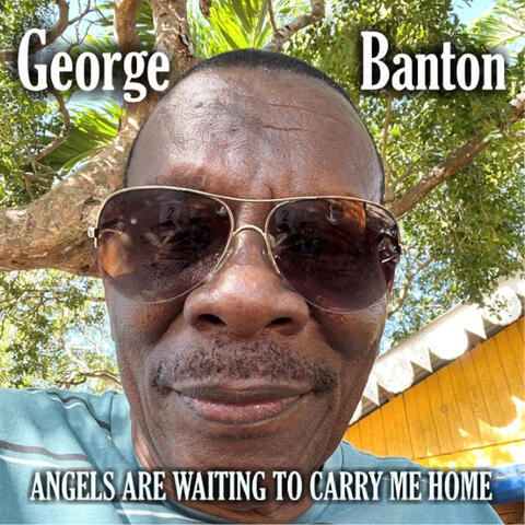 Angels are Waiting to Carry me Home