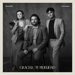 Gracias / Tu Fidelidad