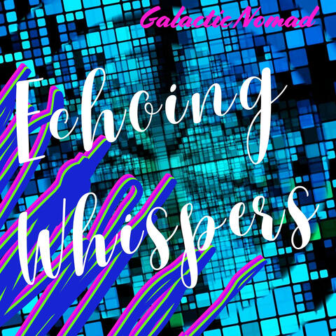 Echoing Whispers