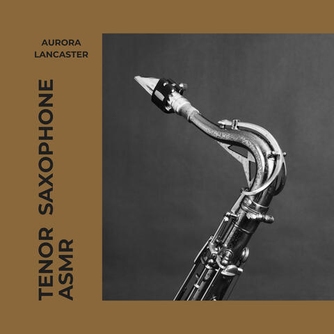 Tenor Saxophone ASMR
