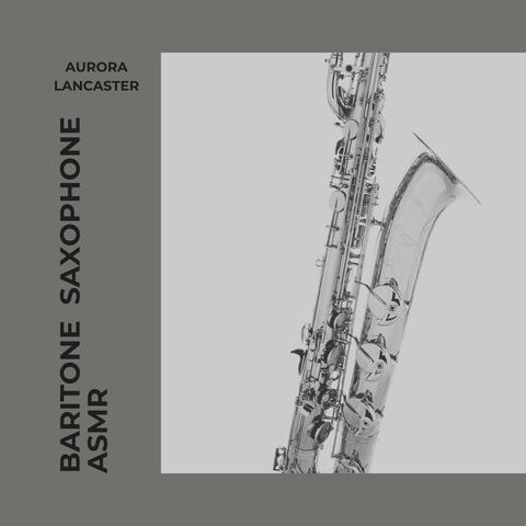 Baritone Saxophone ASMR