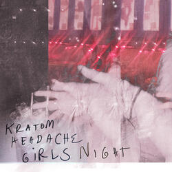 Kratom Headache Girls Night