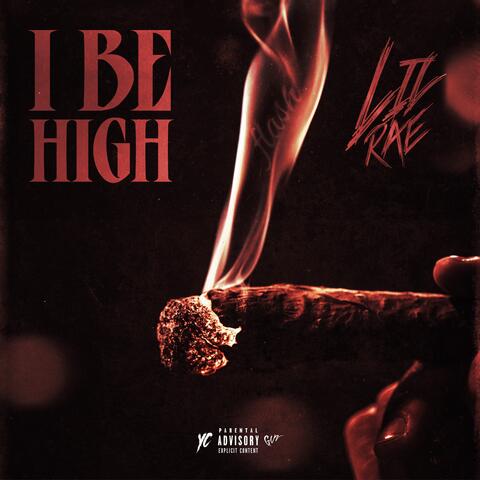I Be High