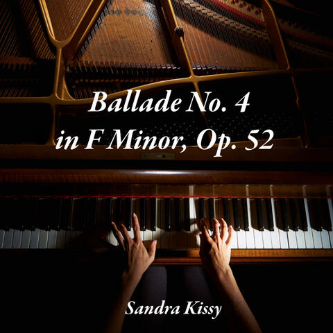 Ballade No. 4 In F Minor, Op. 52