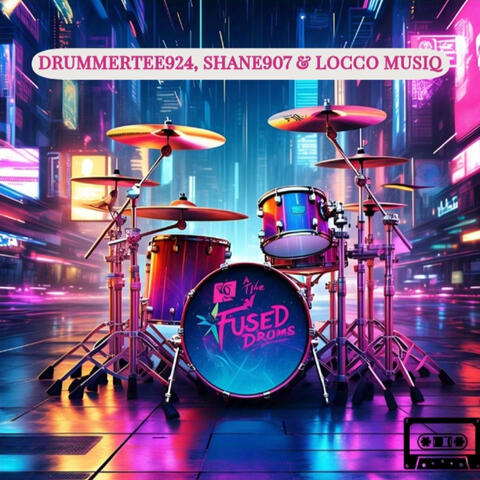 The Fused Drums