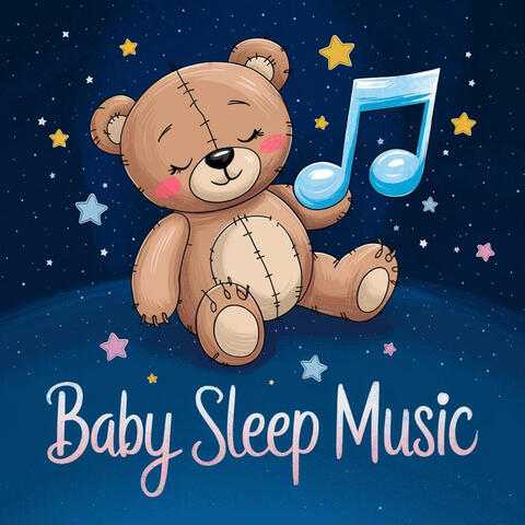 Baby Sleep Music: Calming Lullabies For Deep Sleeping Babies