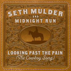 Looking Past the Pain (The Cowboy Song)